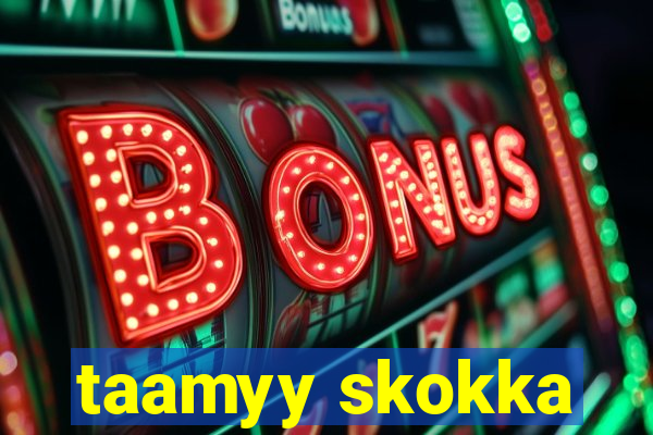 taamyy skokka